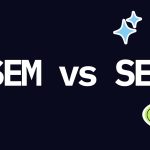 SEM vs SEO